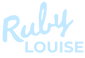 Ruby Louise - Home